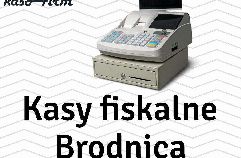 Kasy fiskalne Brodnica