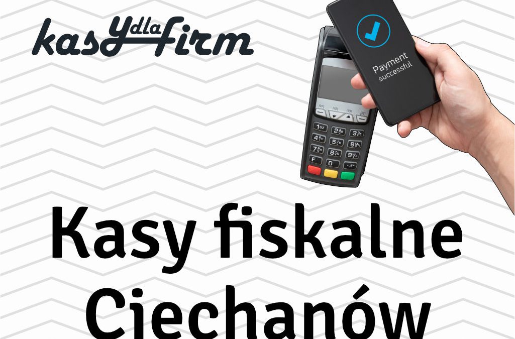 Kasy fiskalne Ciechanów