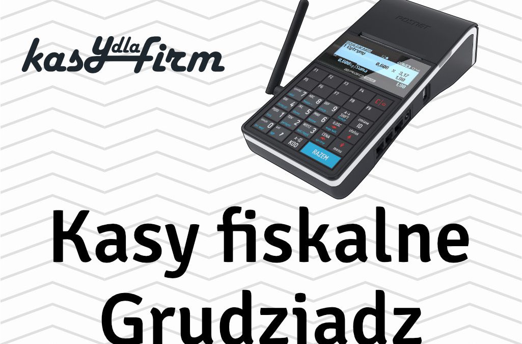 Kasy fiskalne Grudziądz