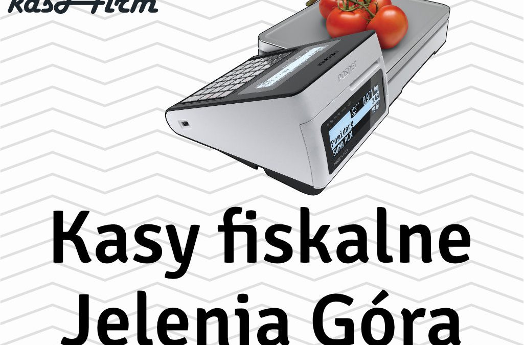 Kasy fiskalne Jelenia Góra