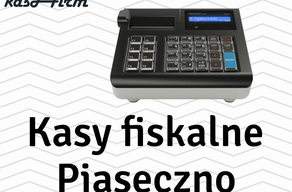 Kasy fiskalne Piaseczno