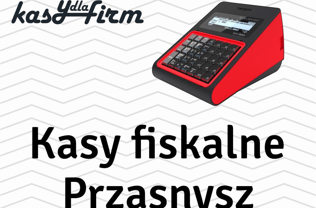 Kasy fiskalne Przasnysz