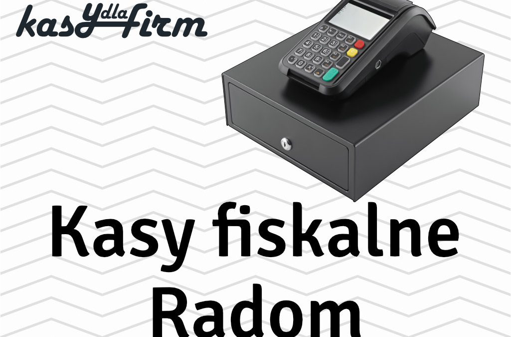 Kasy fiskalne Radom