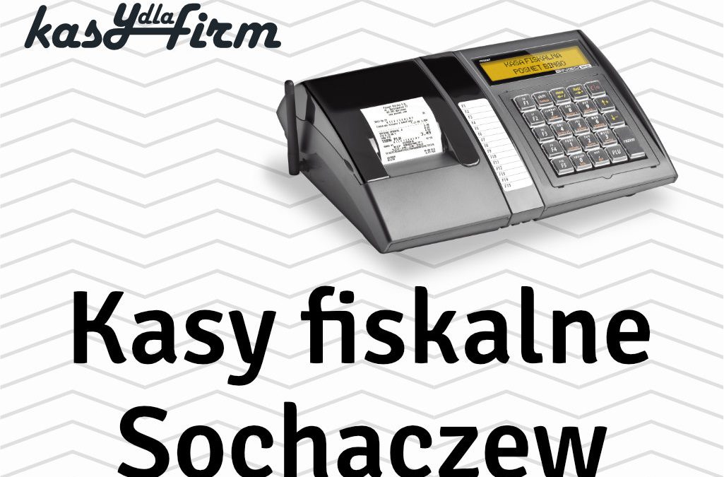 Kasy fiskalne Sochaczew