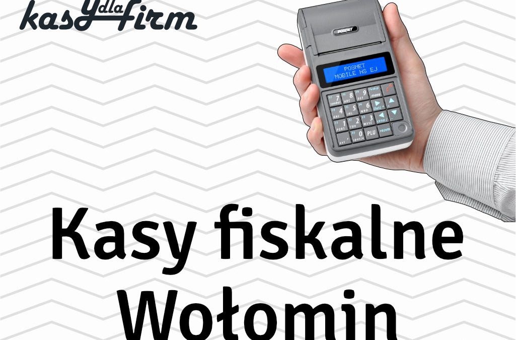 Kasy fiskalne Wołomin