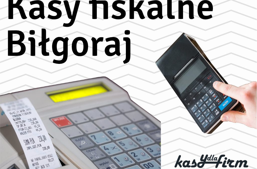 Kasy fiskalne Biłgoraj