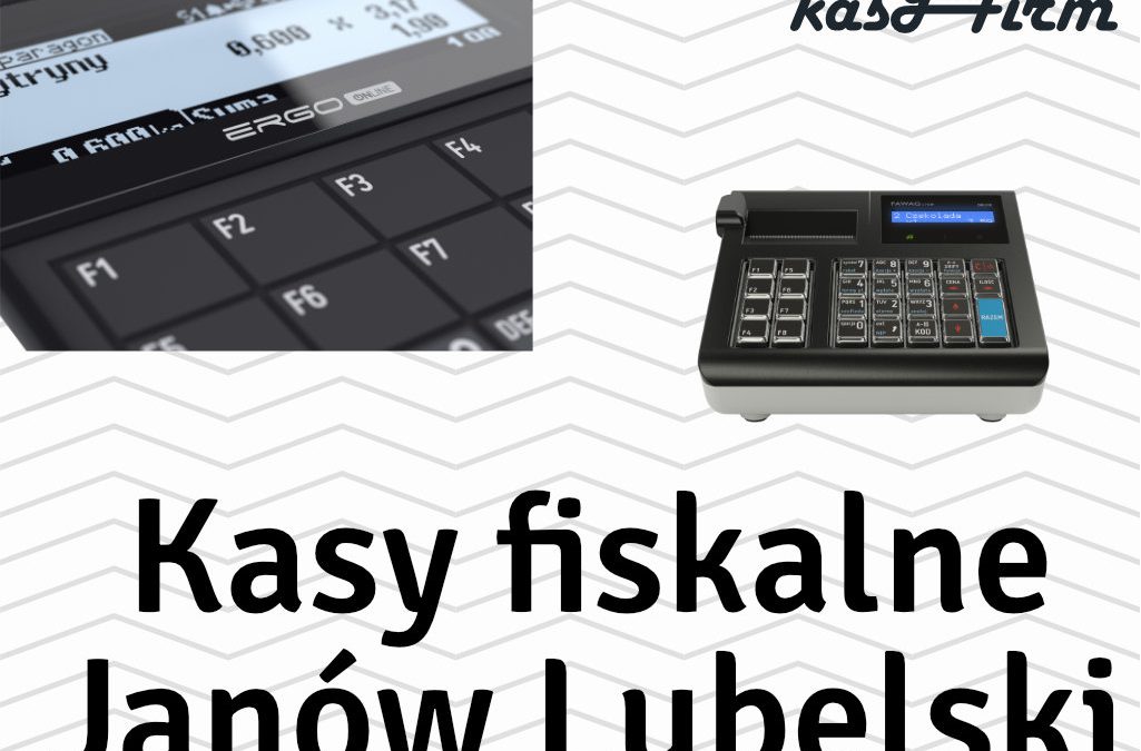 Kasy fiskalne Janów Lubelski