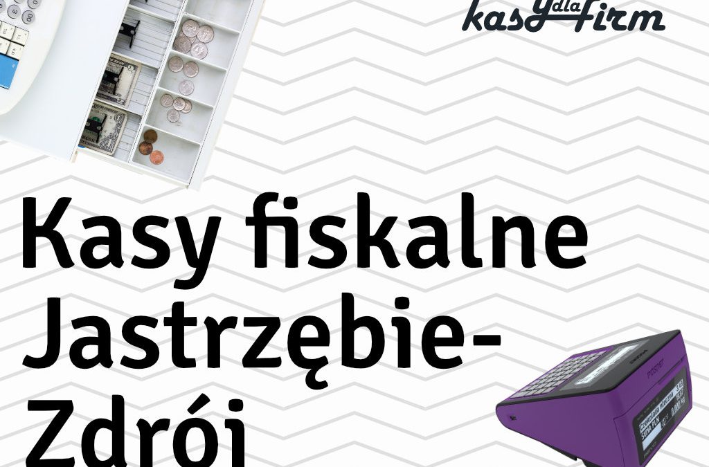 Kasy fiskalne Jastrzębie-Zdrój