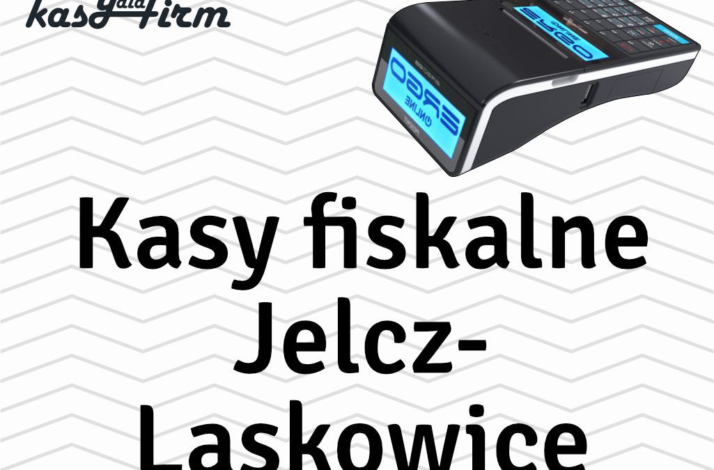 Kasy fiskalne Jelcz-Laskowice