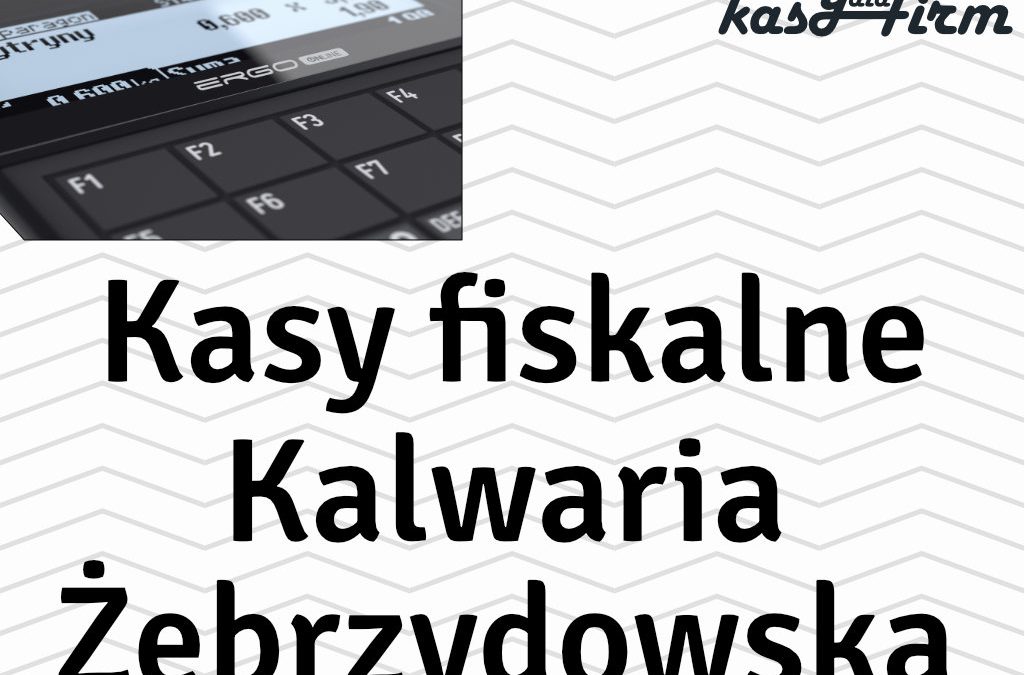 Kasy fiskalne Kalwaria Żebrzydowska województwo