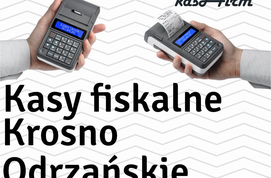 Kasy fiskalne Krosno Odrzańskie