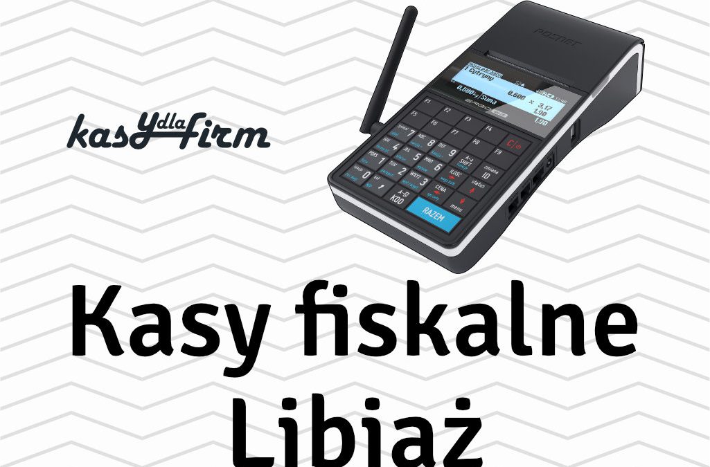 Kasy fiskalne Libiaż