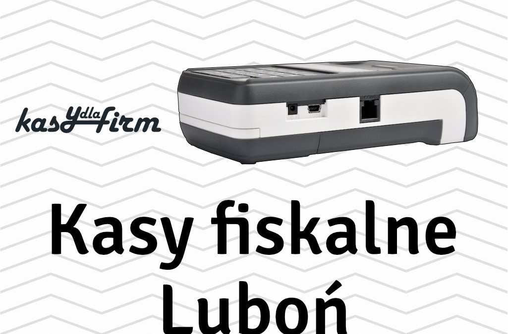 Kasy fiskalne Luboń