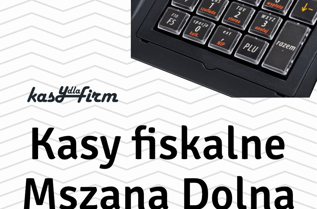 Kasy fiskalne Mszana Dolna