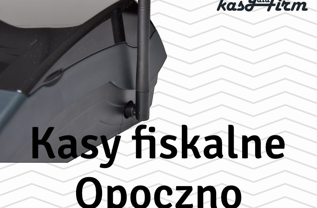 Kasy fiskalne Opoczno