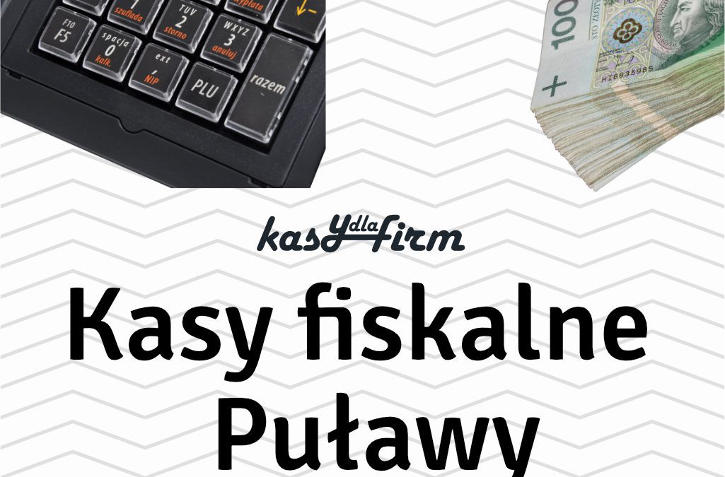 Kasy fiskalne Puławy