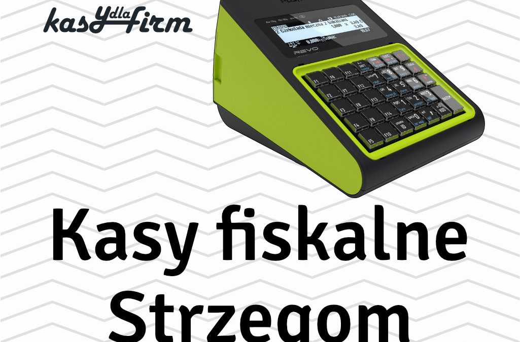 Kasy fiskalne Strzegom