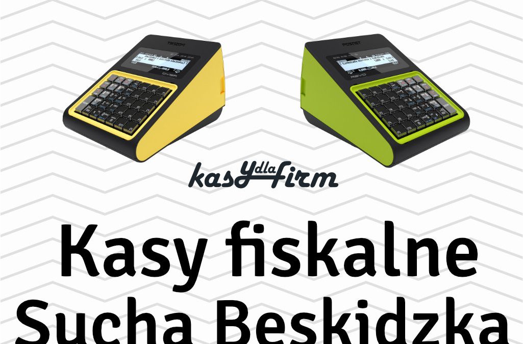 Kasy fiskalne Sucha Beskidzka