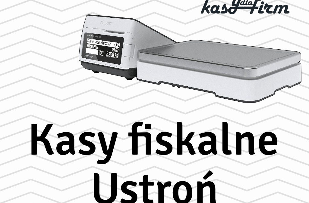 Kasy fiskalne Ustroń