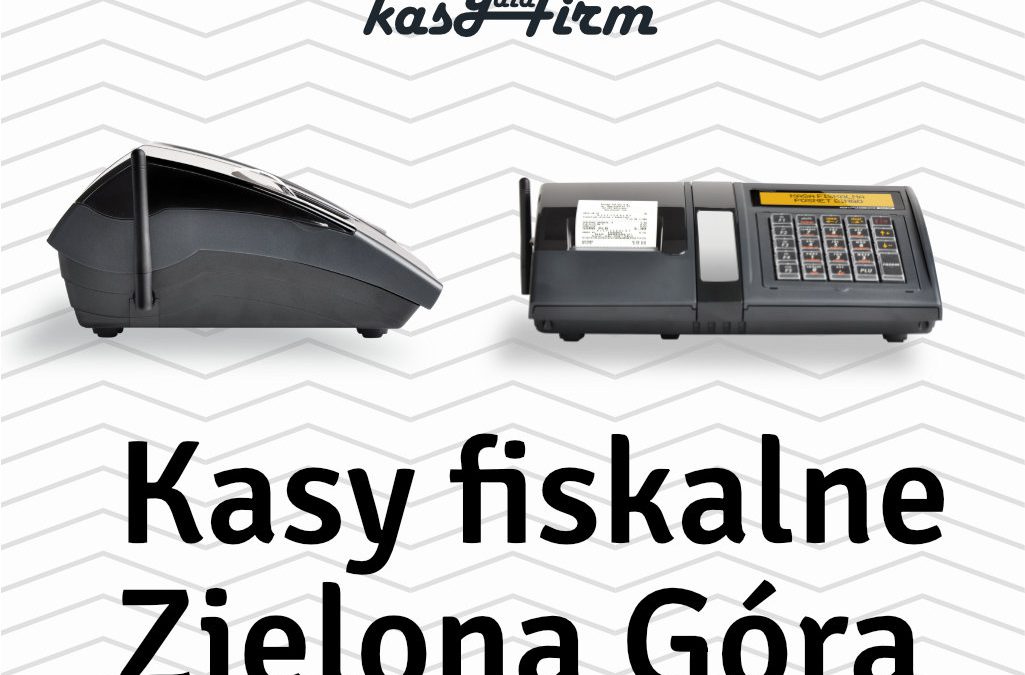 Kasy fiskalne Zielona Góra