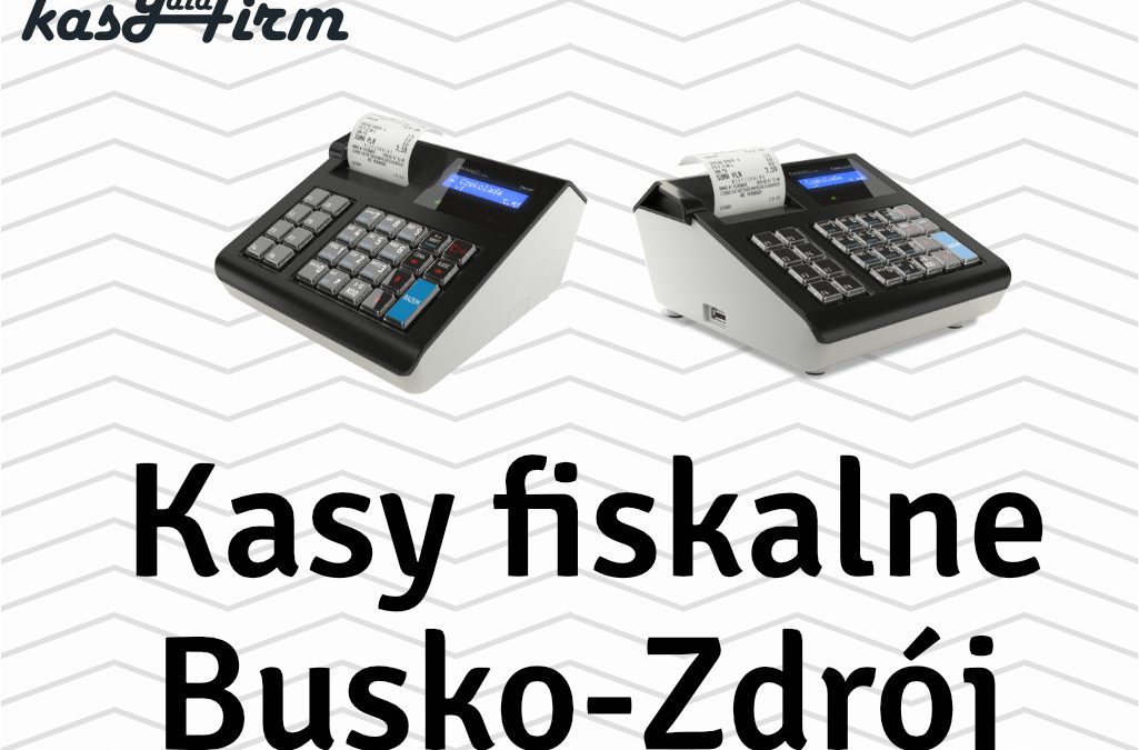 Kasy fiskalne Busko-Zdrój