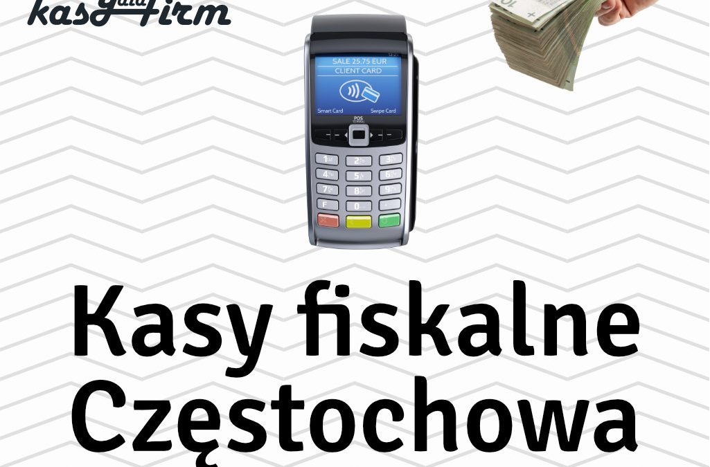 Kasy fiskalne Częstochowa