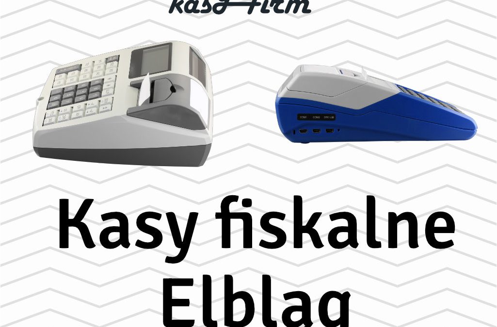 Kasy fiskalne Elbląg