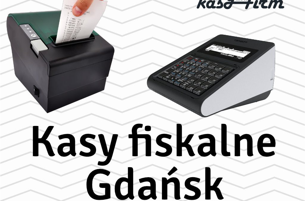 Kasy fiskalne Gdańsk