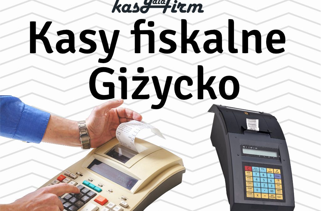 Kasy fiskalne Giżycko