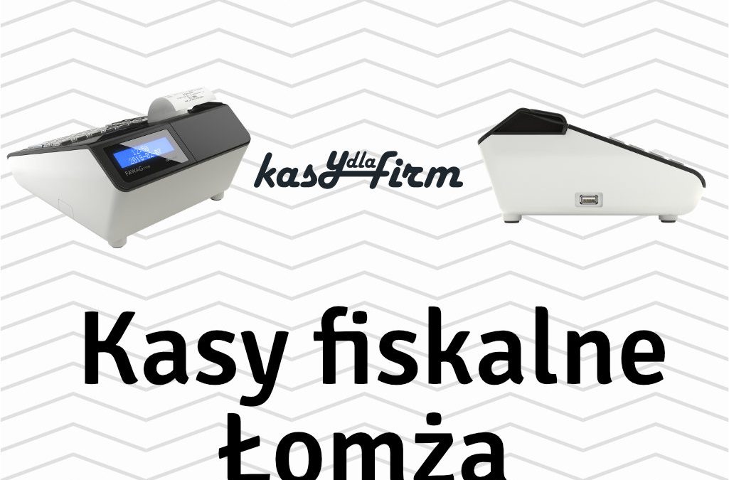 Kasy fiskalne Łomża