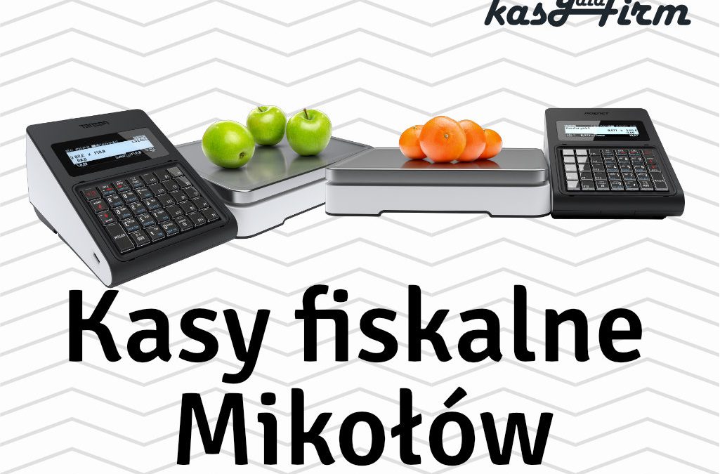 Kasy fiskalne Mikołów