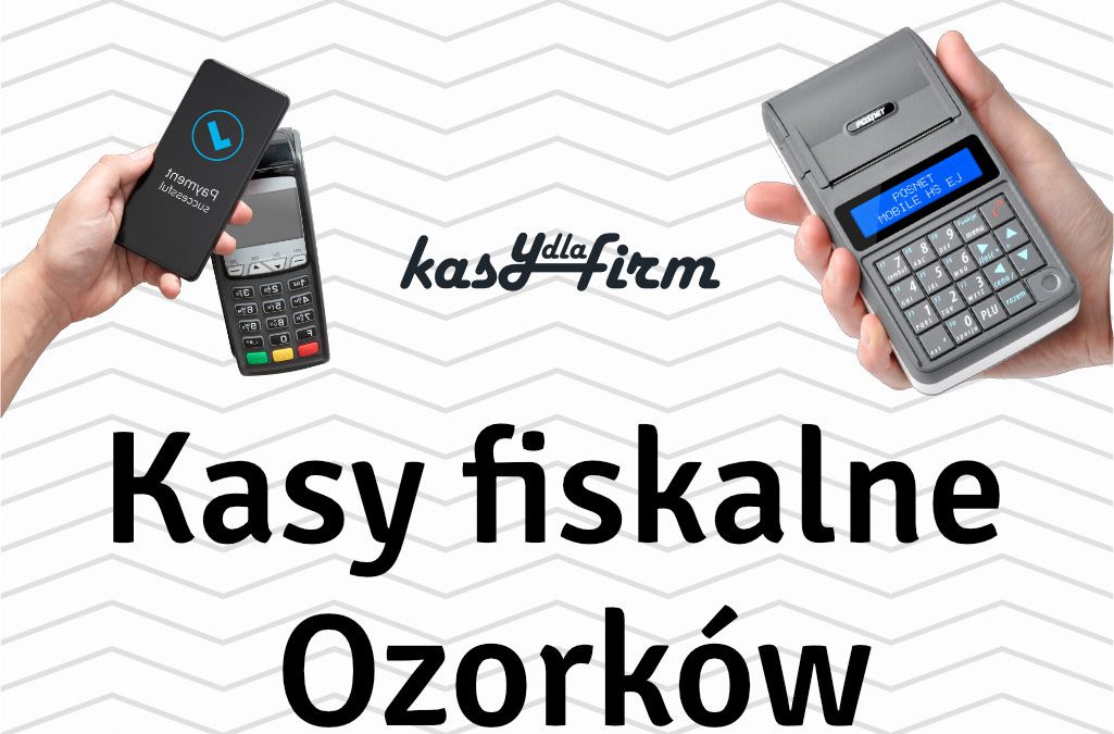 Kasy fiskalne Ozorków