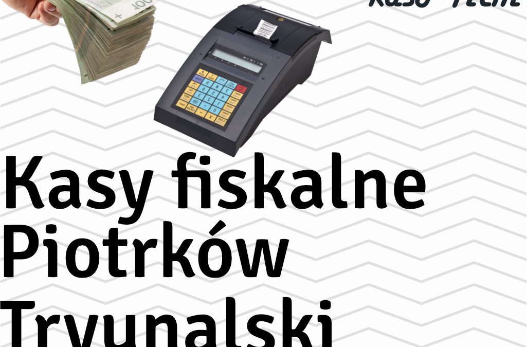 Kasy fiskalne Piotrków Trybunalski