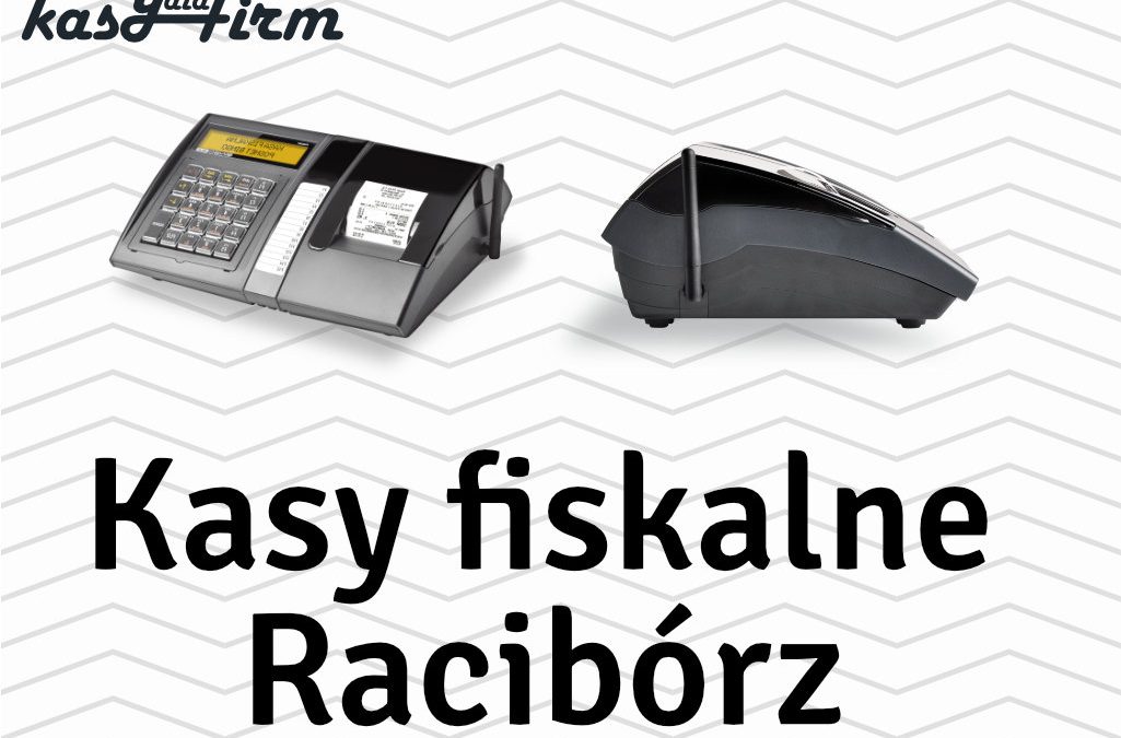 Kasy fiskalne Racibórz