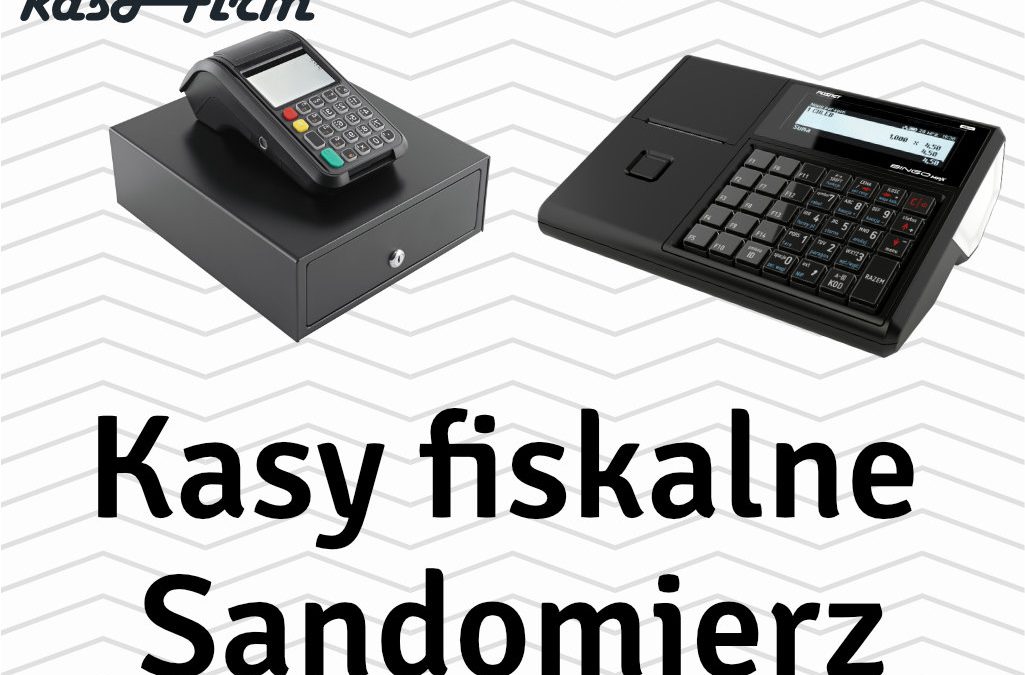 Kasy fiskalne Sandomierz