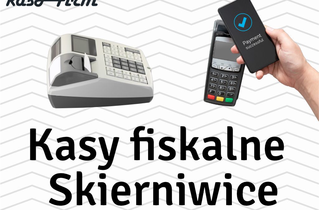 Kasy fiskalne Skierniewice