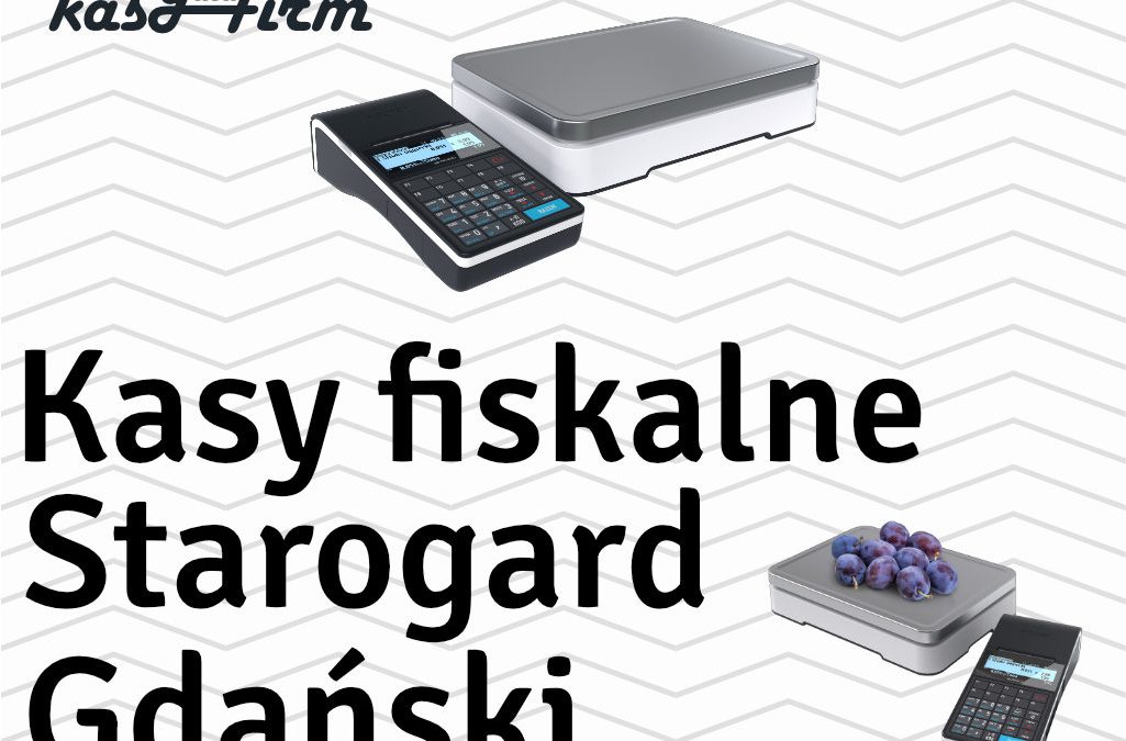 Kasy fiskalne Starogard Gdański