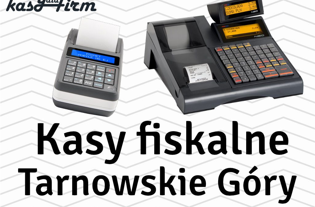 Kasy fiskalne Tarnowskie Góry