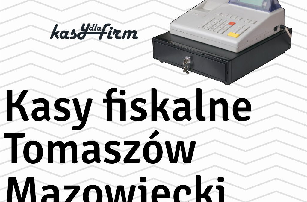 Kasy fiskalne tomaszów mazowiecki