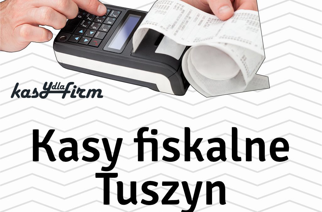 Kasy fiskalne Tuszyn