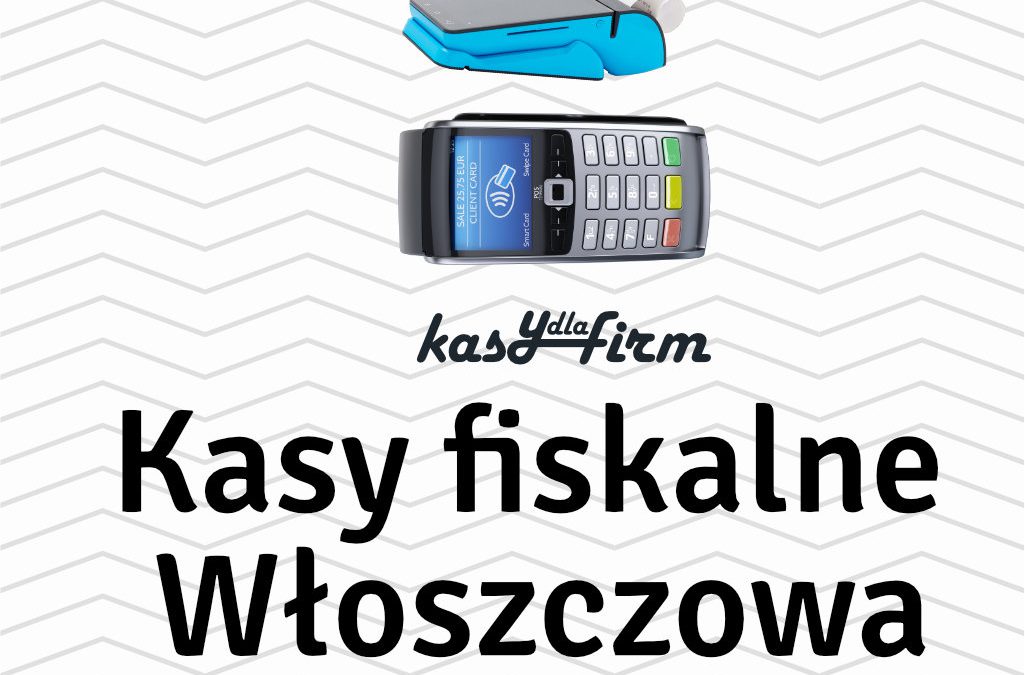 Kasy fiskalne Włoszczowa