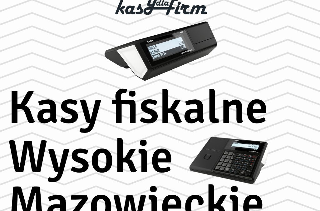 Kasy fiskalne Wysokie Mazowieckie