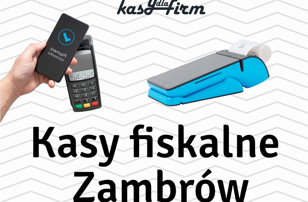 Kasy fiskalne Zambrów